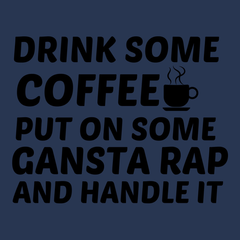 Drink Some Coffee Gansta Rap Handle It Men Denim Jacket | Artistshot