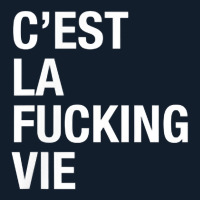 C'est La Fucking Vie Men Women T Shirt Beanie | Artistshot