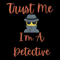 Funny Trust Me I'm A Detective Private Investigator Men T Shirt Pom Pom Beanie | Artistshot