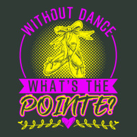 Ballet Without Dance Whats The Pointe Funny 579 Dance Mesh Back Trucker Hat | Artistshot