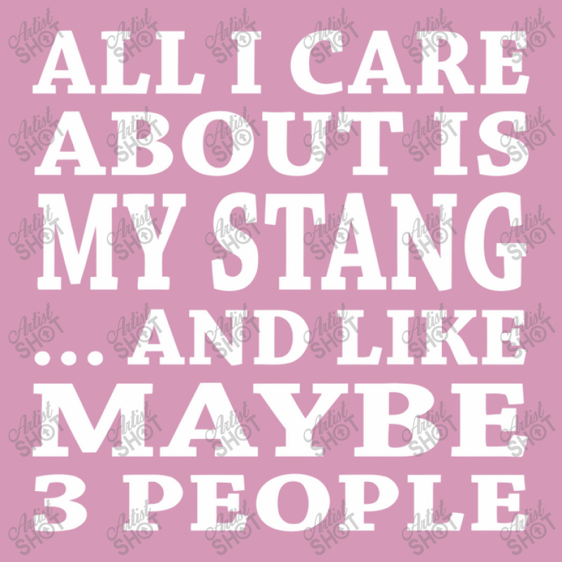 All I Care About Is My Stang And Like Maybe 3 People T Shirt Tie Dyed Bucket Hat by riotees | Artistshot