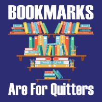 Bookmarks Are For Quitters T  Shirt Bookmarks Are For Quitters T  Shir Snapback Trucker Cap | Artistshot