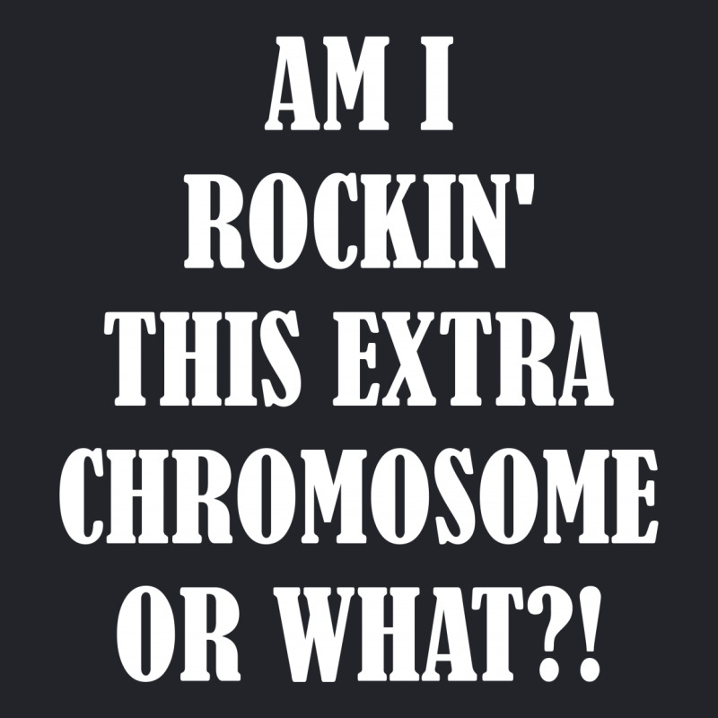 Am I Rocking This Extra Chromosone Or What? Lightweight Hoodie | Artistshot