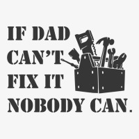 Funny If Dad Cant Fix It Nobody Can Ladies Fitted T-shirt | Artistshot