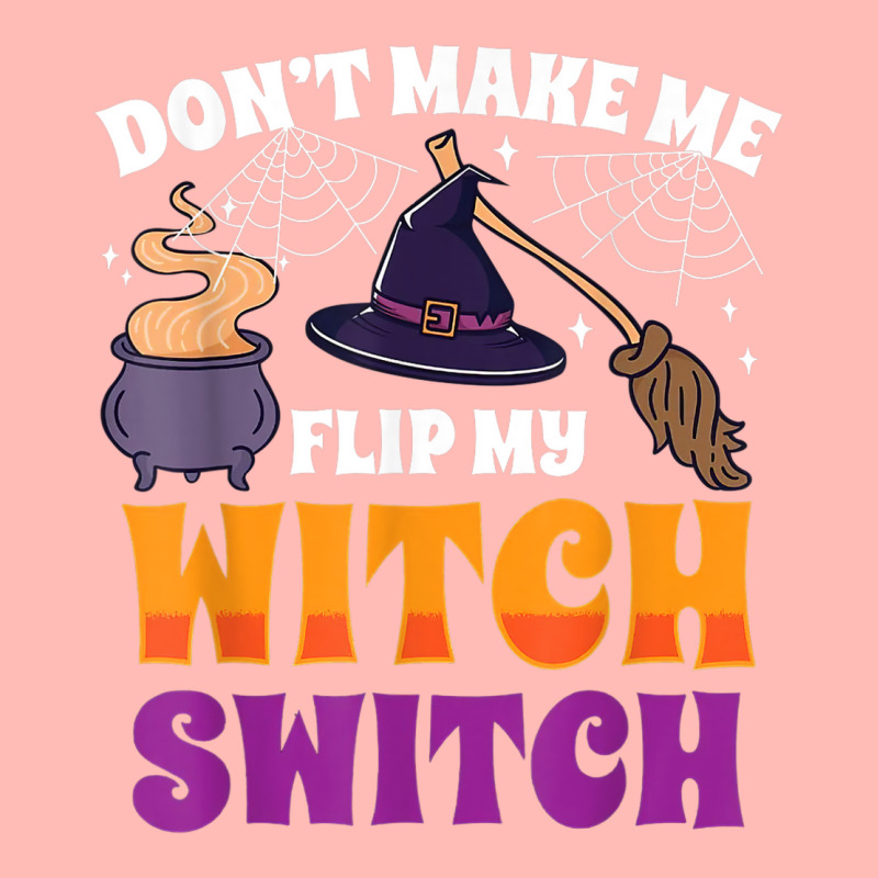 Don't Make Me Flip My Witch Switch Halloween Costume Urban Heavy T-shirt | Artistshot