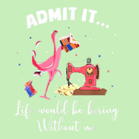 Flamingo Funny Admit It Life Would Be Boring Without Me Urban Pullover Hoodie | Artistshot