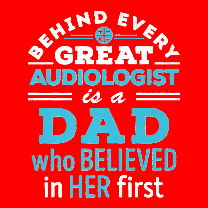 Mens Audiologist Dad Father Believed In Her First Premium Bomber Jacket by EaglesonBonnie | Artistshot