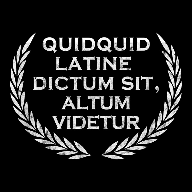 Quidquid Latine Dictum Sit Altum Videtur   Teacher T Shirt Visor hat by ovarddmjipsonmfg | Artistshot