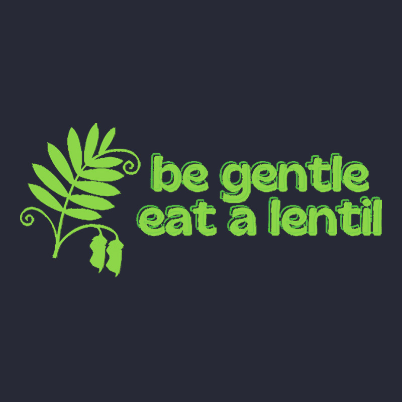 Vegan Gift T  Shirt Be Gentle Eat A Lentil T  Shirt Pom Pom Beanie by tweedchase | Artistshot