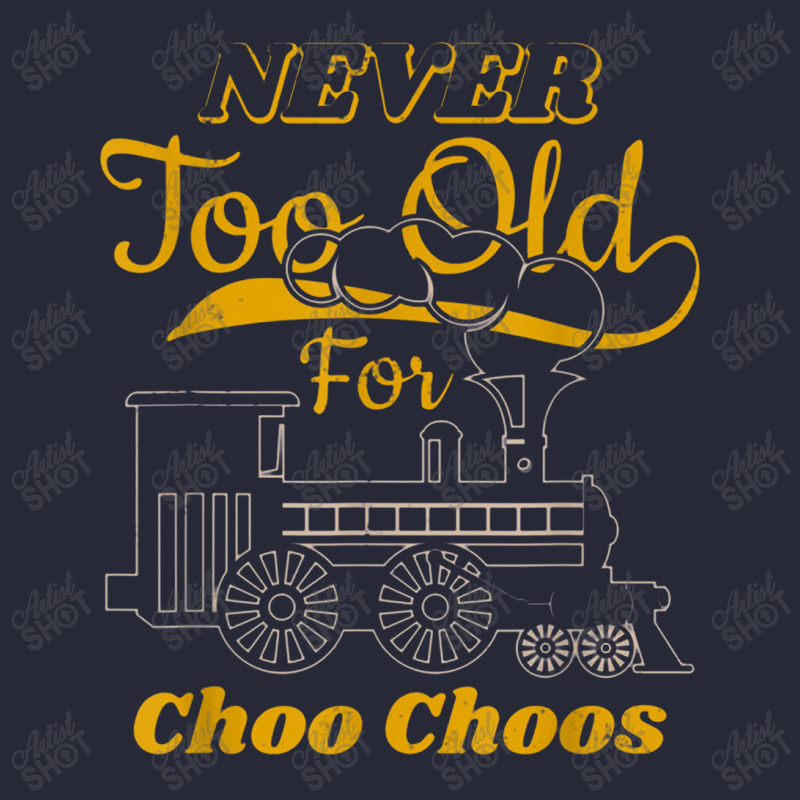 Adult Train Never Tadult Train Never Too Old For Choo Choos For Rail Pom Pom Beanie | Artistshot