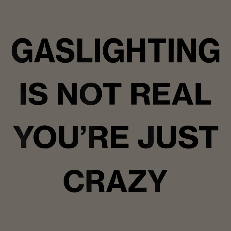 Gaslighting Is Not Real Shirt T Shirt Sun Shade Cap | Artistshot