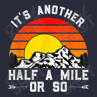 Hiking Funny Hiking Hiker It's Another Half A Mile Or So Mesh Back Trucker Hat | Artistshot