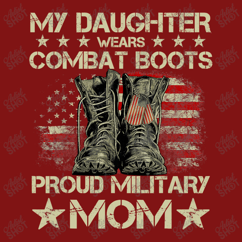 Veteran Day My Daughter Wear Combat Boots Proud Military Mom T Shirt Snapback Trucker Cap by James_Lane | Artistshot