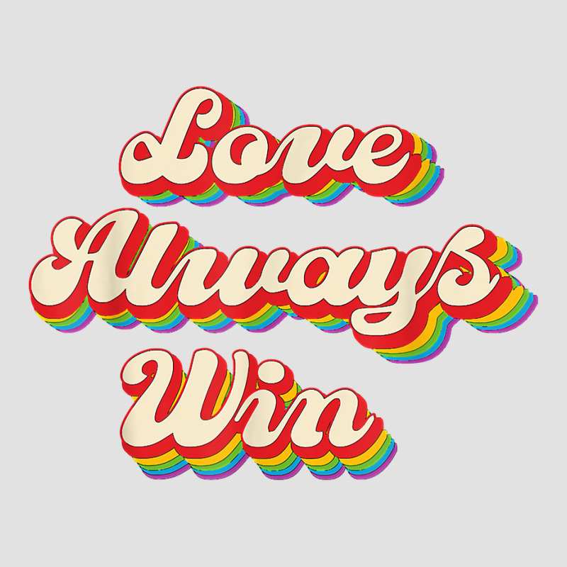 Love Always Win Lgbt Gay Lesbian Pride Flag Coming Out Day T Shirt Foam Trucker Hat | Artistshot