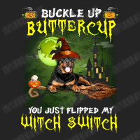 Rottweiler Buckle Up Buttercup You Just Flipped My Witch Switch 3/4 Sleeve Shirt | Artistshot