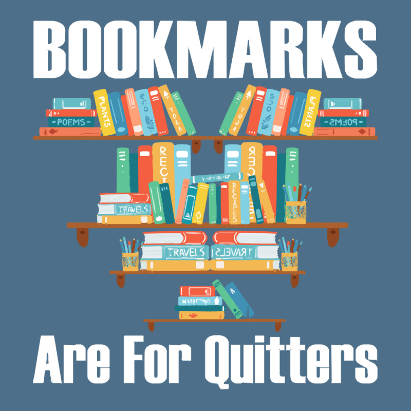 Bookmarks Are For Quitters T  Shirt Bookmarks Are For Quitters T  Shir Dyed Cap by jaycee32830 | Artistshot