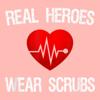 Real Heroes Wear Scrub, Nurse Appreciation, Thank You Gift Urban Heavy T-shirt | Artistshot