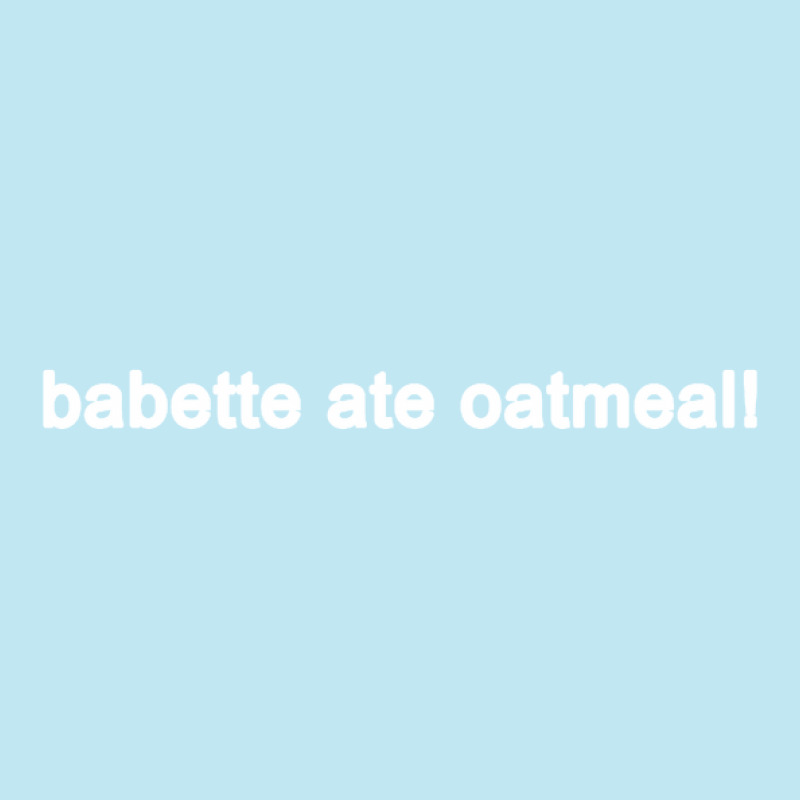 Babette Ate Oatmeal Funny Tv Show Quote (black) Urban Heavy T-shirt | Artistshot