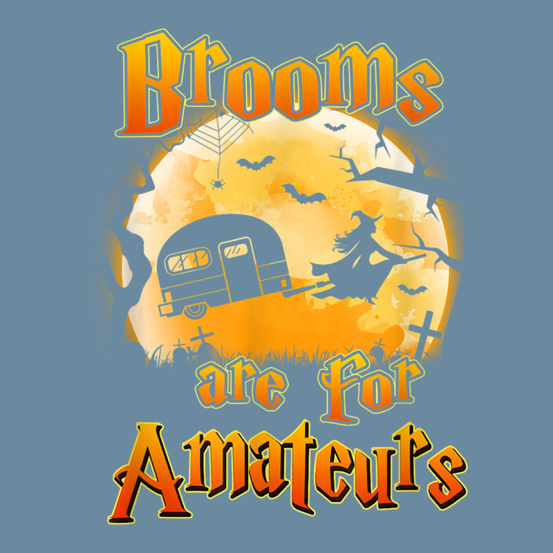 Brooms Are For Amateurs Rv Camping Funny Halloween Costume Urban Heavy T-shirt by Lambent | Artistshot