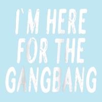 I'm Here For The Gangbang Raglan Baseball Tee Urban Heavy T-shirt | Artistshot