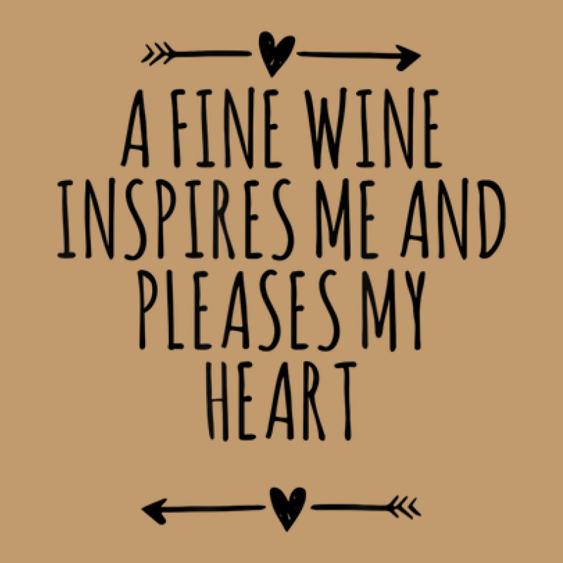 Cool Funny Arrows Saying A Fine Wine Inspires Me And Pleases Urban Heavy T-shirt | Artistshot