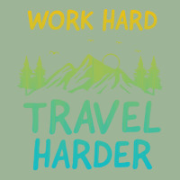 Traveling T  Shirt Work Hard Travel Harder T  Shirt (4) Urban Pullover Hoodie | Artistshot