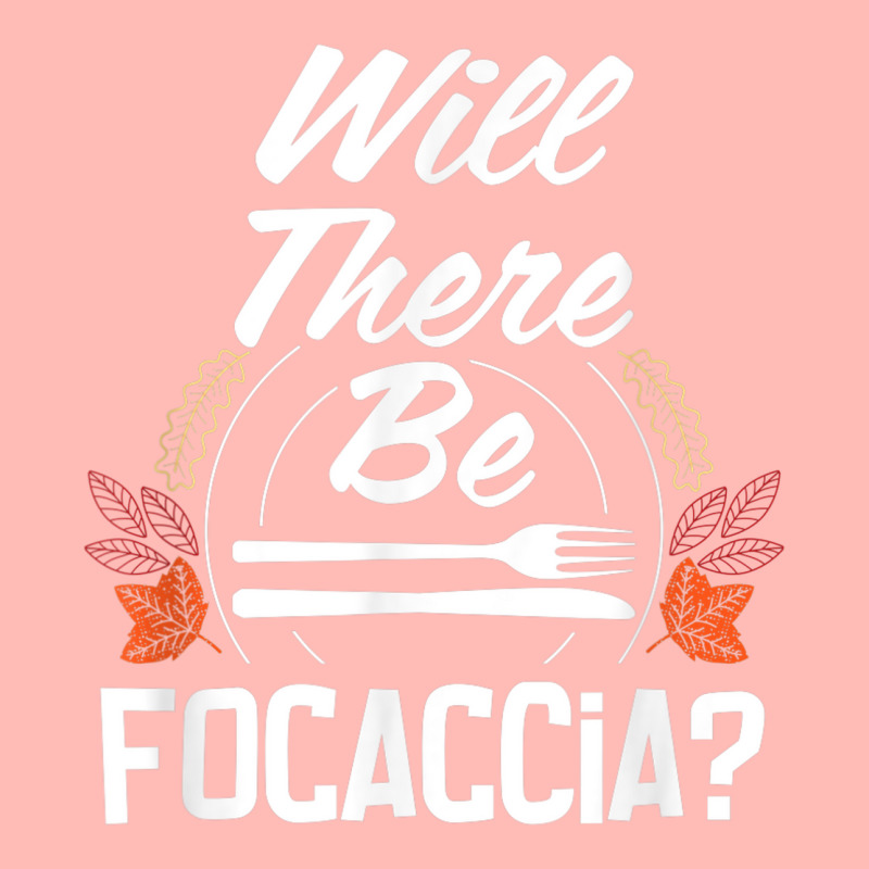 Will There Be Focaccia Funny Thanksgiving Humor Turkey Day Urban Pullover Hoodie | Artistshot