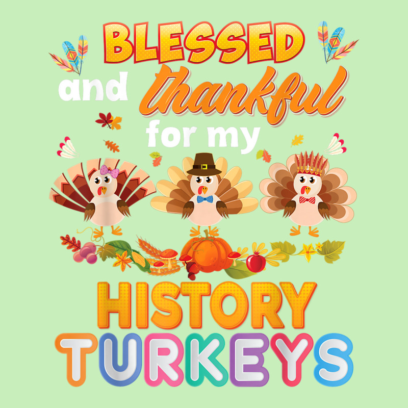 Blessed And Thankful For My History Turkeys Thanksgiving Urban Pullover Hoodie | Artistshot