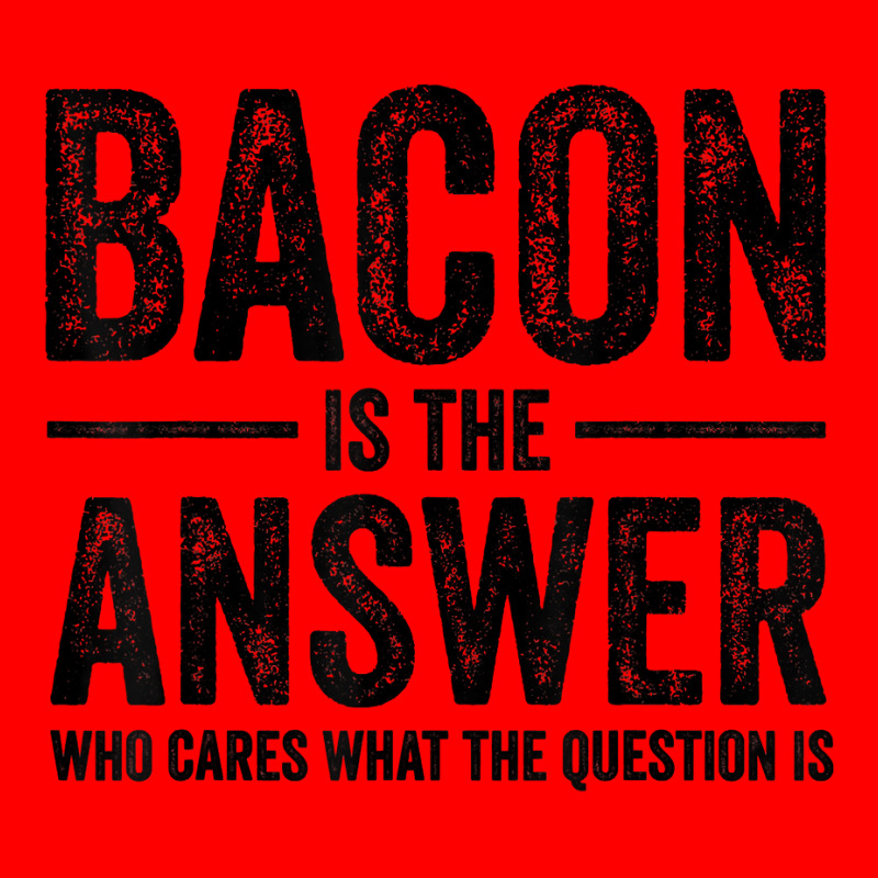 The Answer Is Bacon Funny Bacon Lover Bbq Grilling Vintage T Shirt Bomber Jacket | Artistshot