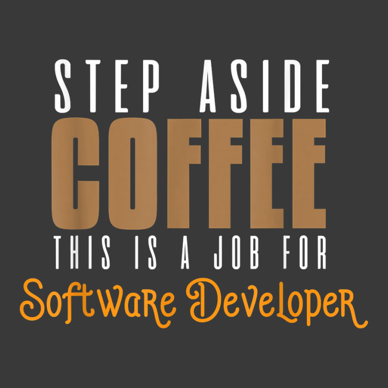 Step Aside Coffee. This Is A Job For Software Developer T Shirt Pom Pom Beanie by emly9i8u7y6y5t | Artistshot