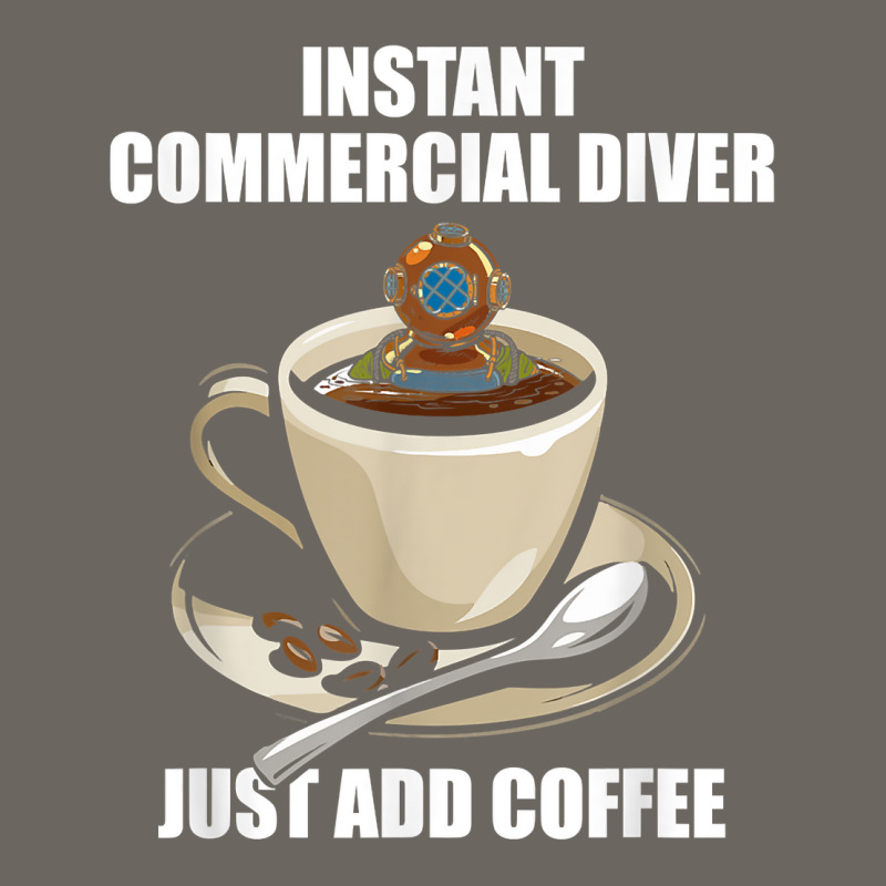 Instant Commercial Diver Just Add Coffee   Commercial Diving T Shirt Sun Shade Cap by muhrlycogant3h | Artistshot