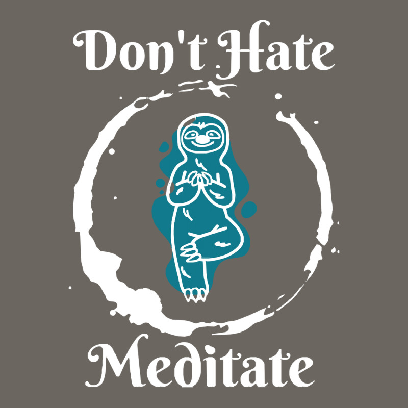 Dont Hate Meditate T  Shirtdon't Hate Meditate T  Shirt Sun Shade Cap by robb98104 | Artistshot