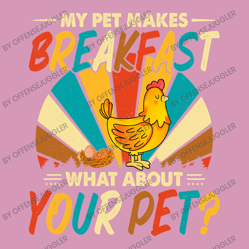 Chicken Chick My Pet Makes Breakfast What About Your Pet Chicken Lover Tie Dyed Bucket Hat by offensejuggler | Artistshot