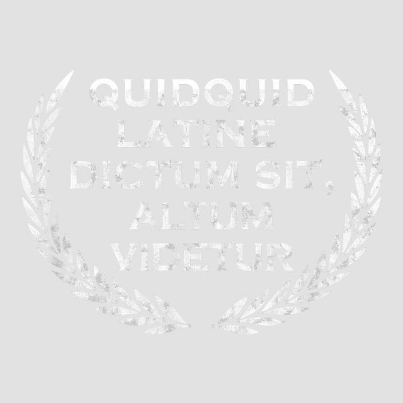 Quidquid Latine Dictum Sit Altum Videtur   Teacher T Shirt Foam Trucker Hat by ovarddmjipsonmfg | Artistshot