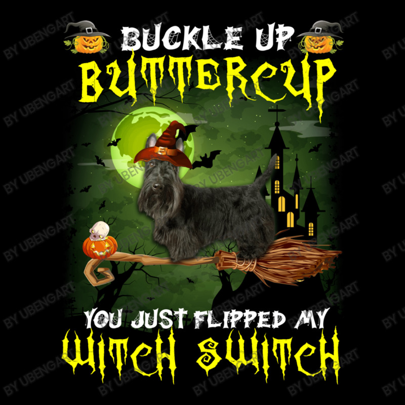 Scottish Terrier Buckle Up Buttercup You Just Flipped My Witch Switch Zipper Hoodie | Artistshot