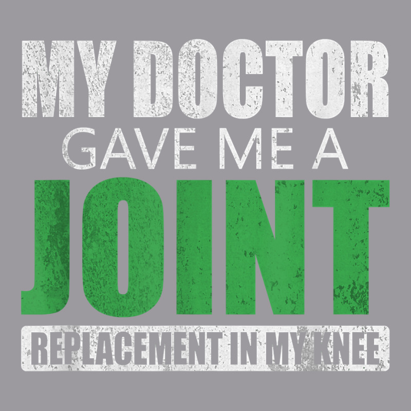 My Doctor Gave Me A Joint - Funny Knee Replacement For Boyfriend For F Adjustable Baseball Cap by NormMoskop | Artistshot