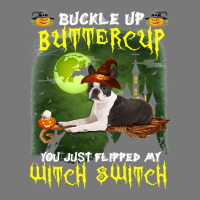 Dog Boston Terrier Buckle Up Buttercup You Just Flipped My Witch Switc Adjustable Baseball Cap | Artistshot