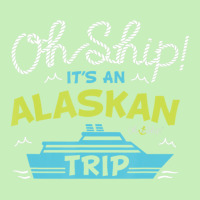 Oh Ship It's An Alaskan Trip Alaska Cruise Urban Heavy T-shirt | Artistshot