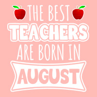 Teacher T  Shirt The Best Teachers Are Born In August T  Shirt Urban Heavy T-shirt | Artistshot