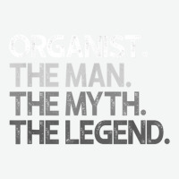 Organist The Man Myth Legend Gift T Shirt Urban Pullover Hoodie | Artistshot