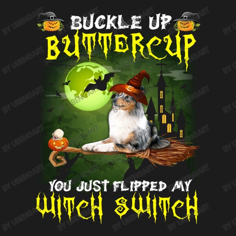 Shetland Sheepdog Buckle Up Buttercup You Just Flipped My Witch Switch Hoodie & Jogger Set | Artistshot