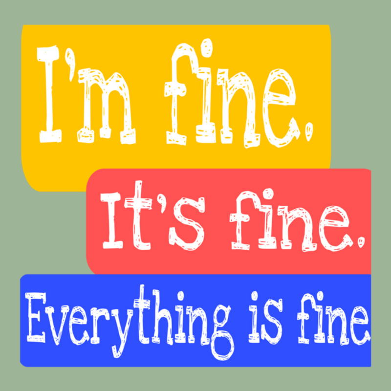 I_m Fine. It_s Fine. Everything Is Fine Urban Pullover Hoodie | Artistshot