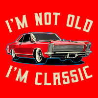 I’m Not Old I’m Classic Retro Vintage Car Men Women Funny T Shirt Bomber Jacket | Artistshot