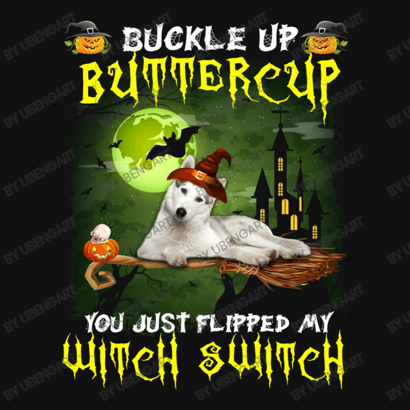 Siberian Husky Buckle Up Buttercup You Just Flipped My Witch Switch Crew Socks | Artistshot