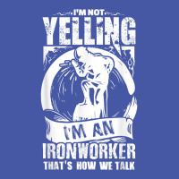 Funny Ironworker Quote Gift  I'm Not Yelling... T Shirt Pom Pom Beanie | Artistshot