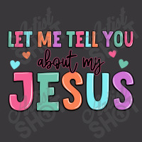 Let Me Tell You About My Jesus Ladies Curvy T-shirt | Artistshot