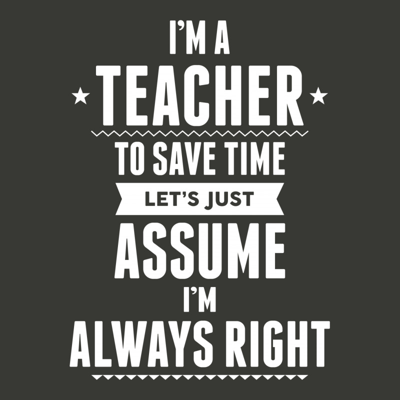 I Am A Teacher To Save Time Let's Just Assume I Am Always Right Lightweight Hoodie | Artistshot