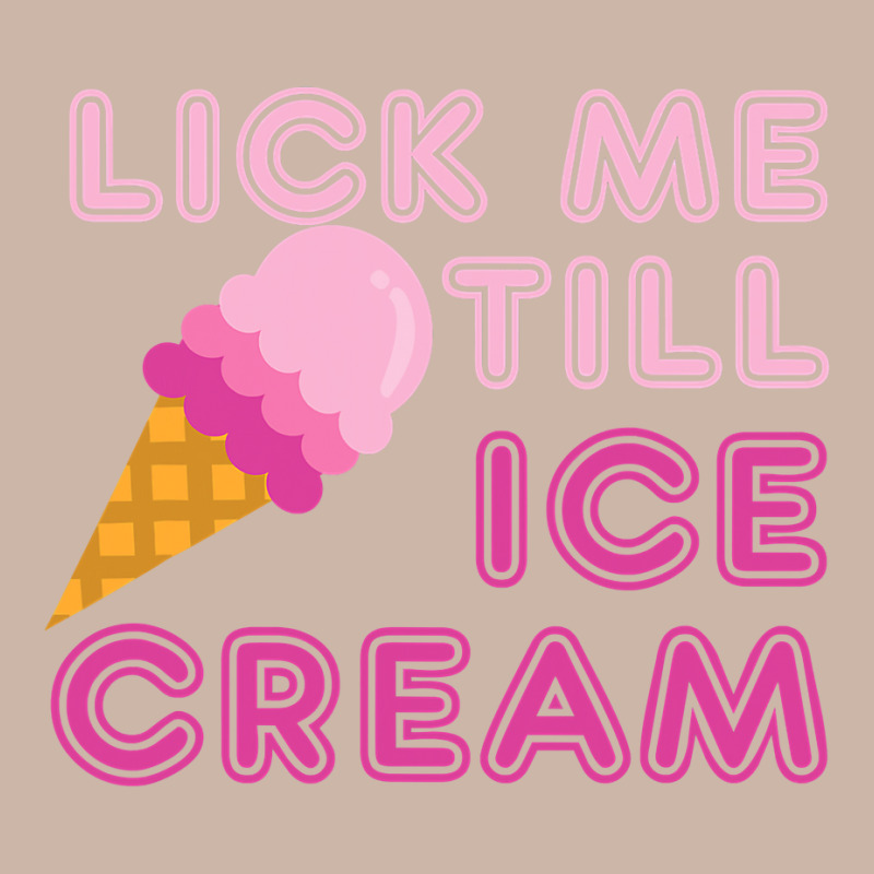 Lick Me Till Ice Cream T  Funny Adult Humor Gift Adjustable Baseball Cap by cm-arts | Artistshot