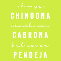 Always Chingona Sometimes Cabrona But Never Pendeja Adjustable Baseball Cap | Artistshot