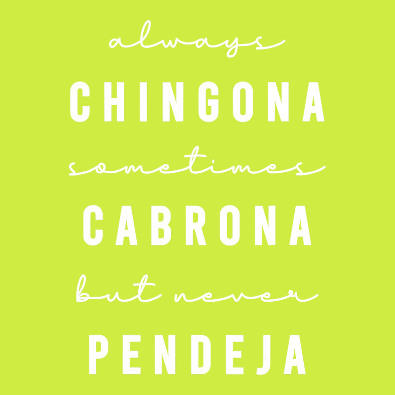 Always Chingona Sometimes Cabrona But Never Pendeja Adjustable Baseball Cap by cm-arts | Artistshot